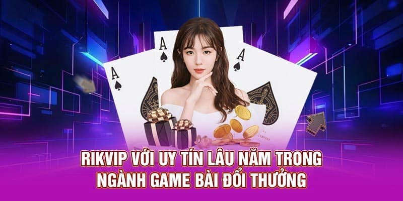 Lợi ích khi tham gia Rikvip