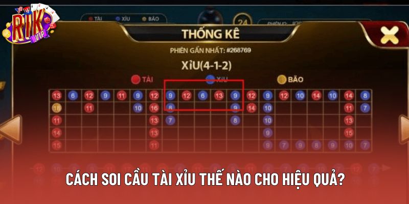 Cách soi cầu tài xỉu thế nào cho hiệu quả?