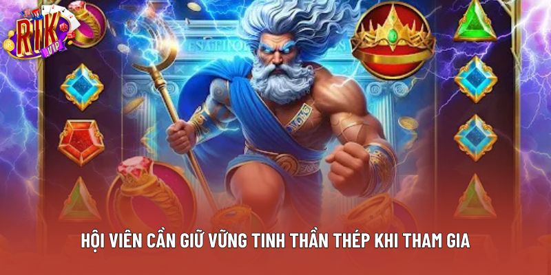 Hội viên cần giữ vững tinh thần thép khi tham gia