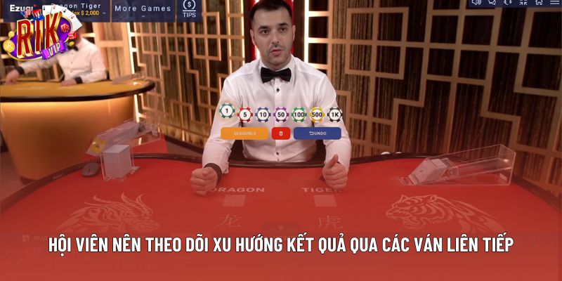 Hội viên nên theo dõi xu hướng kết quả qua các ván liên tiếp Hội viên nên theo dõi xu hướng kết quả qua các ván liên tiếp