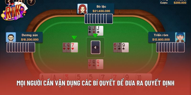 Mọi người cần vận dụng các bí quyết để đưa ra quyết định