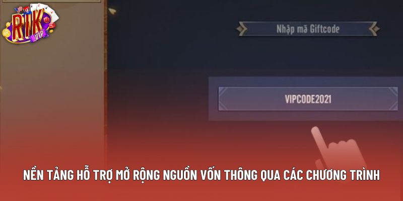 Nền tảng hỗ trợ mở rộng nguồn vốn thông qua các chương trình