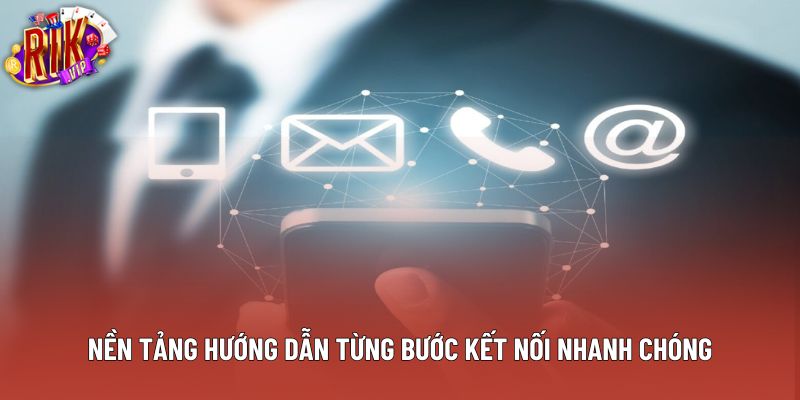 Nền tảng hướng dẫn từng bước kết nối nhanh chóng