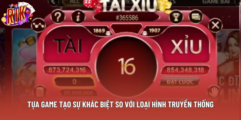 Tựa game tạo sự khác biệt so với loại hình truyền thống